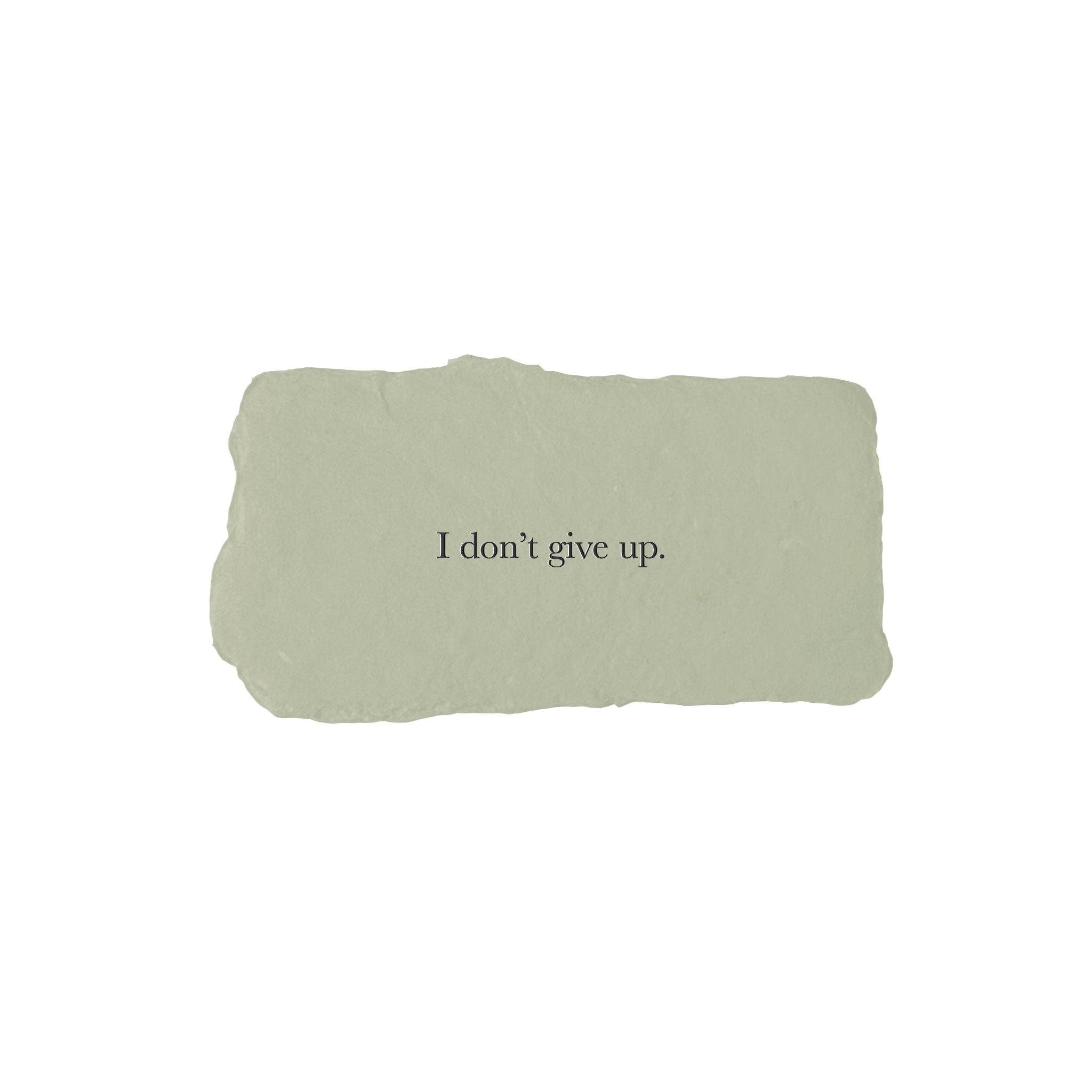 I don't give up affirmation card