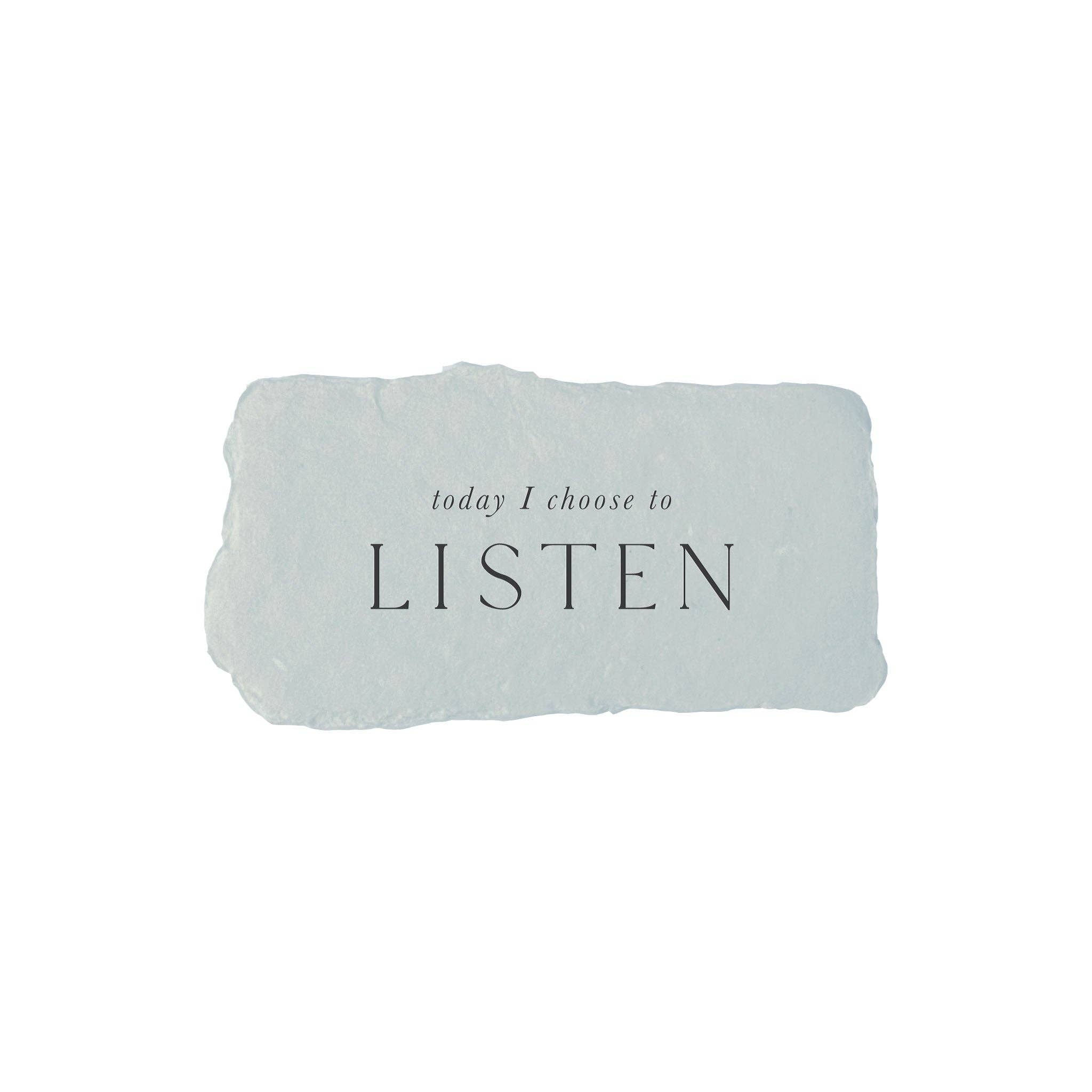 Today I choose to listen intention card
